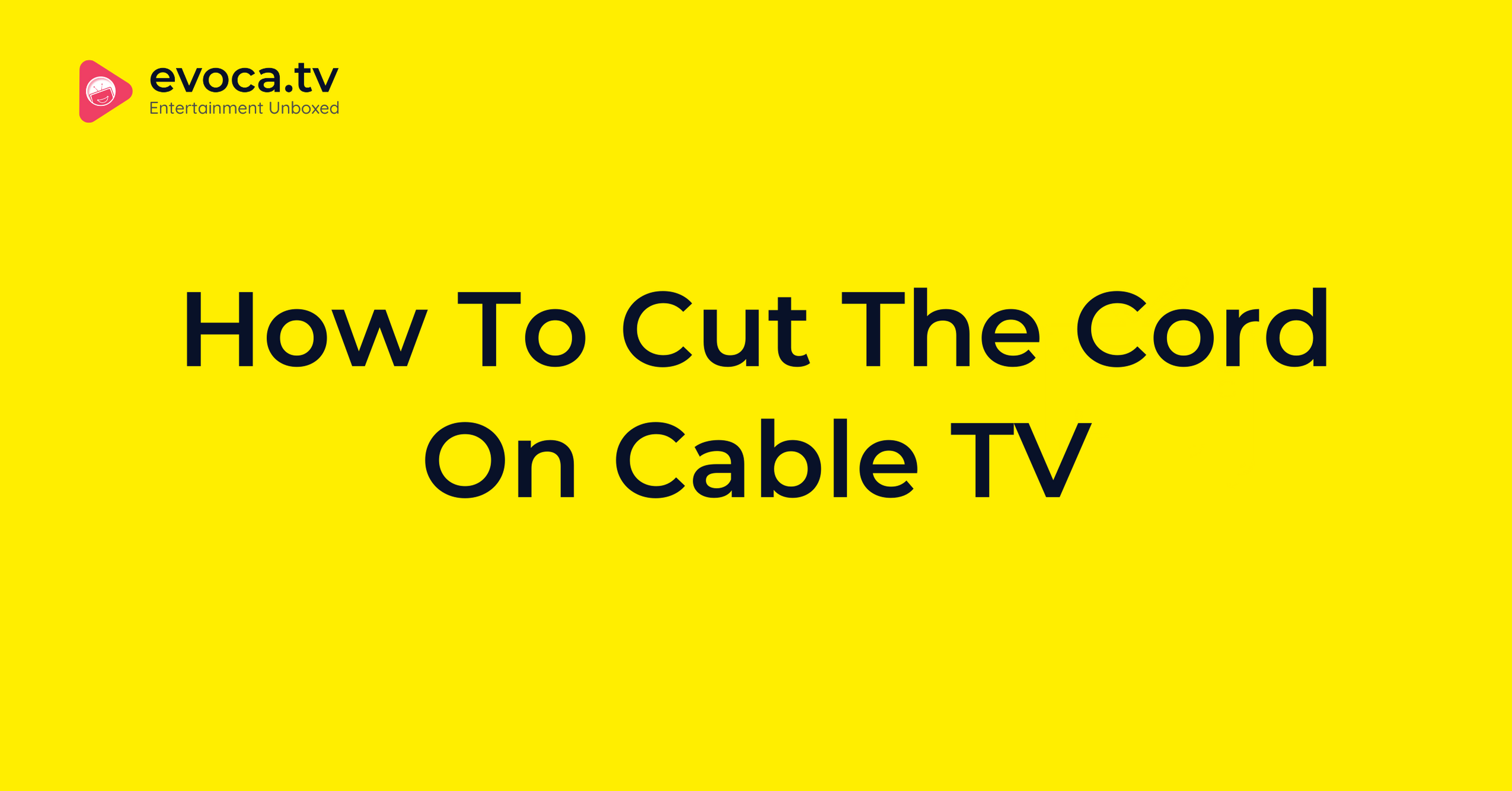 How To Cut The Cord On Cable TV