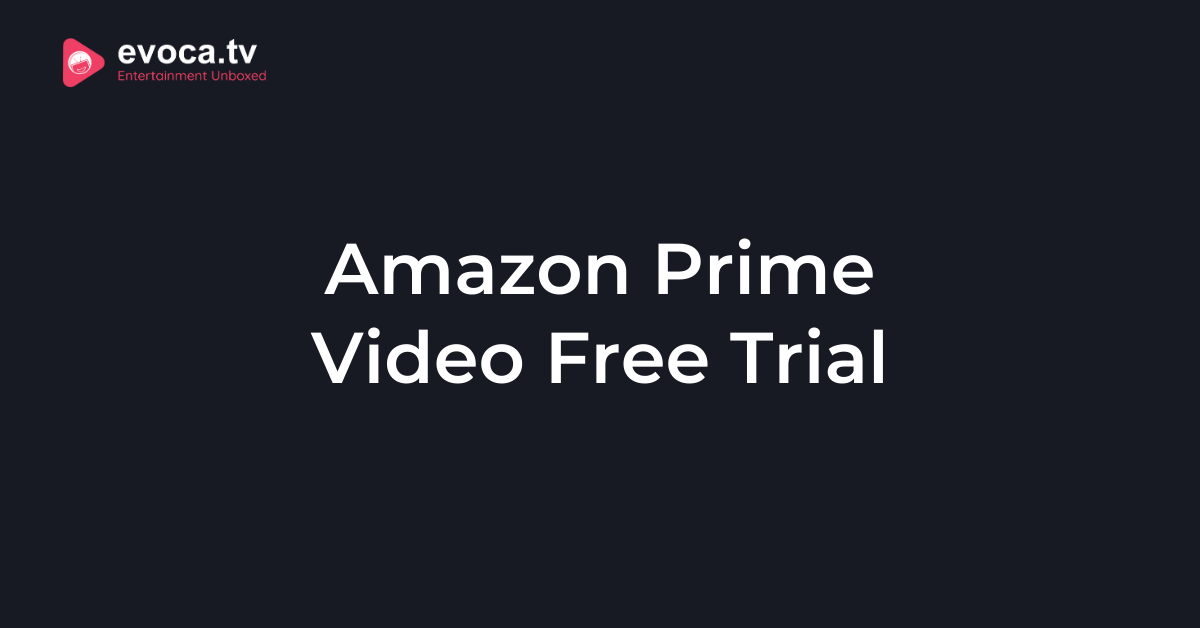 Amazon Prime Video Free Trial