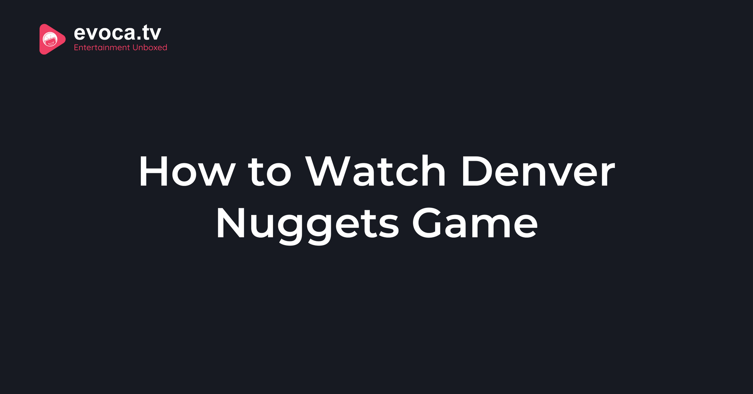 How to Watch Denver Nuggets Game