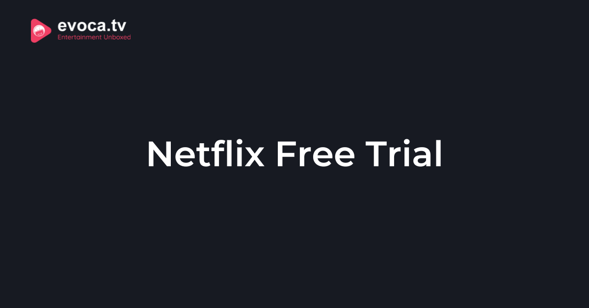 Netflix Free Trial (2024) → Get 3 Months Access