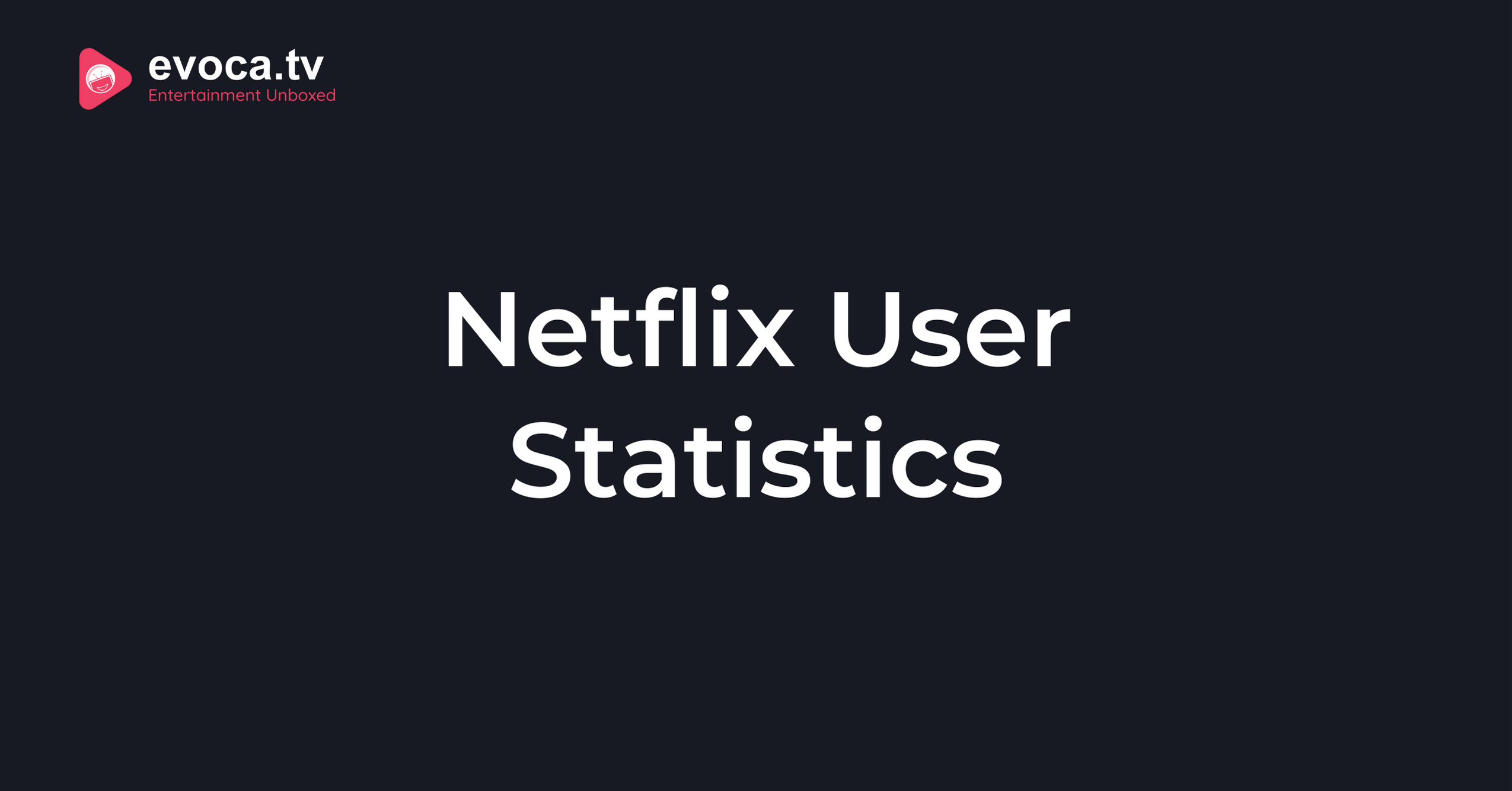 Netflix User Statistics