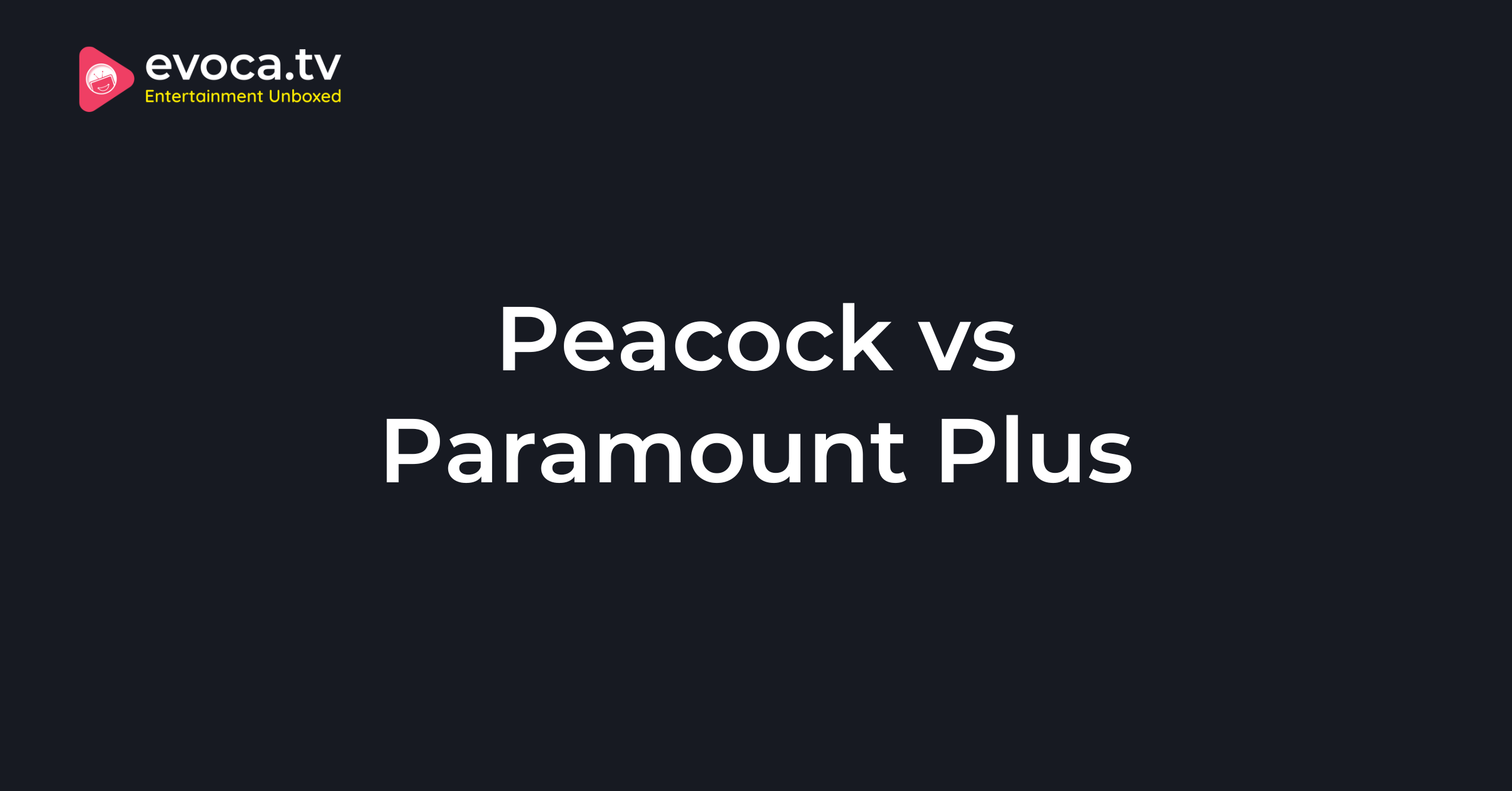 Peacock vs Paramount Plus