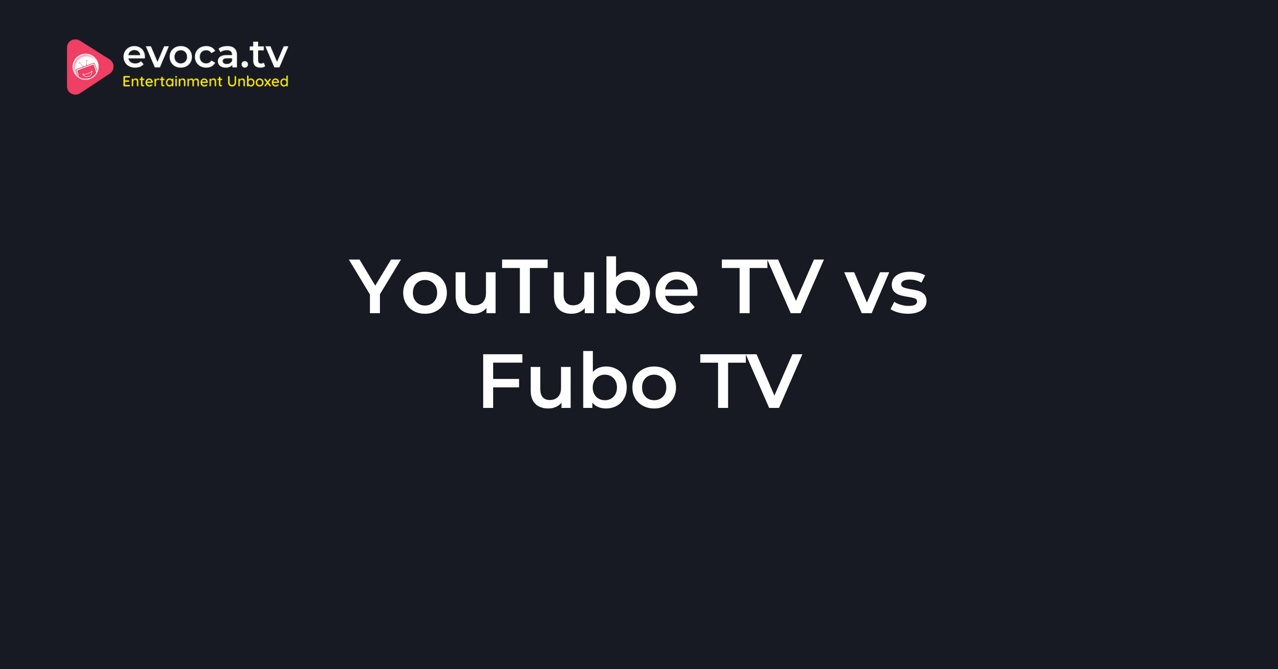 YouTube TV vs Fubo TV