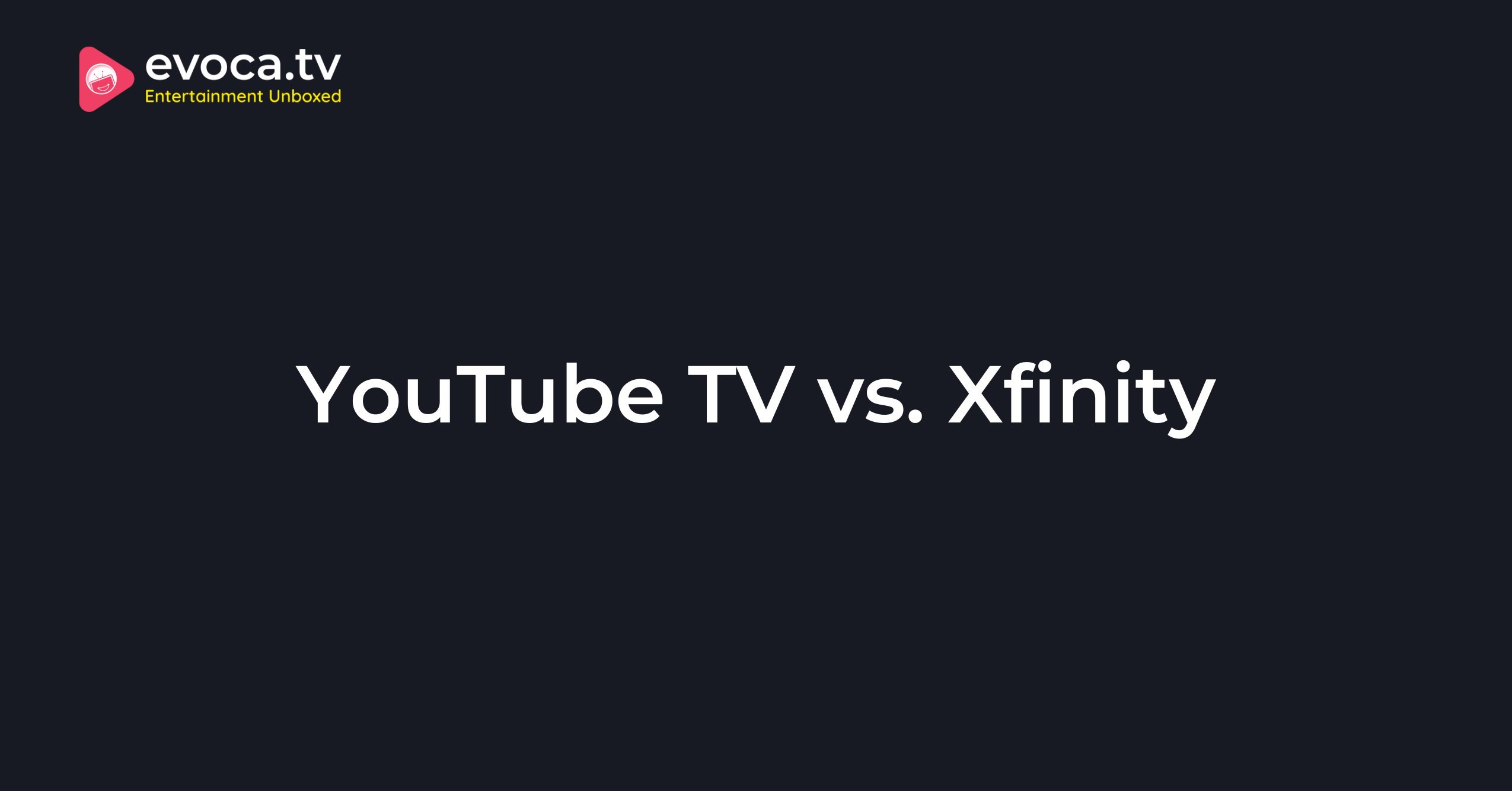 YouTube TV vs. Xfinity