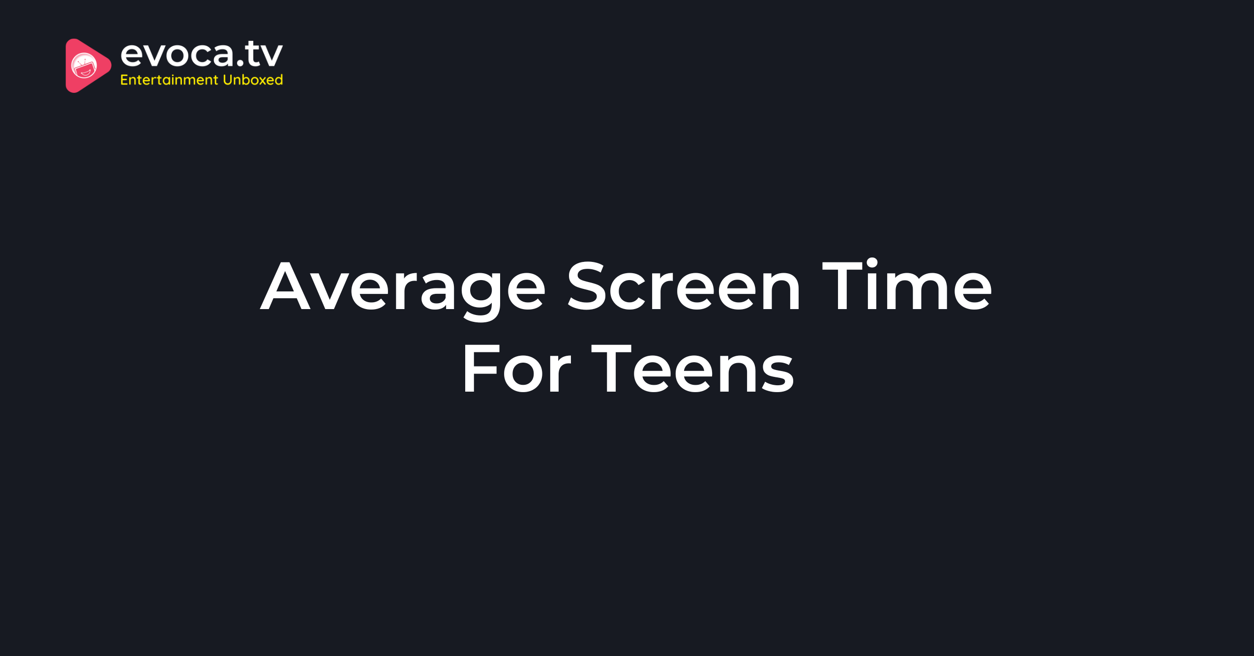 Average Screen Time For Teens