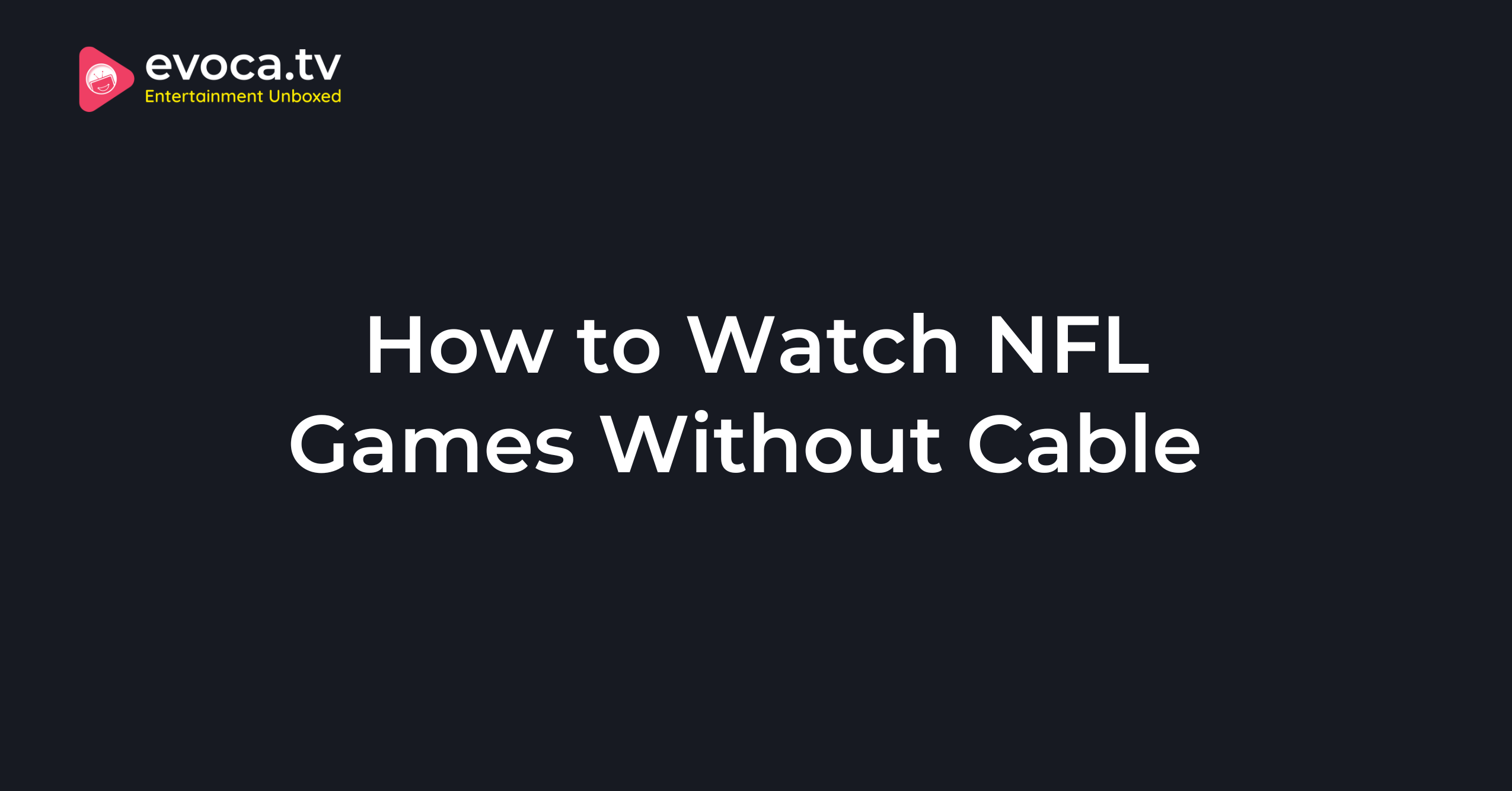 How to Watch NFL Games Without Cable in 2024