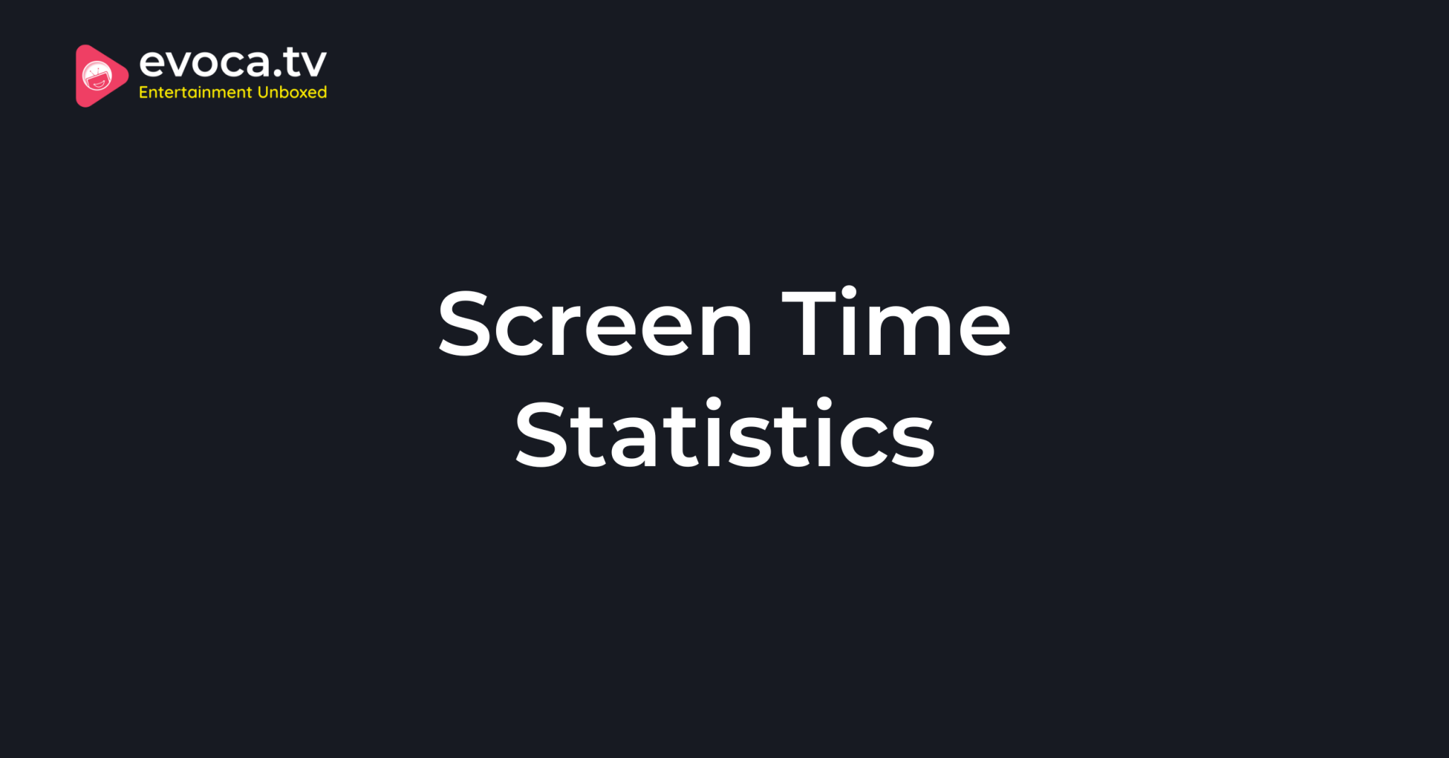 Screen Time Statistics