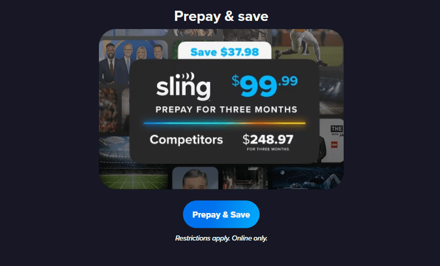 Sling prepay and save deal