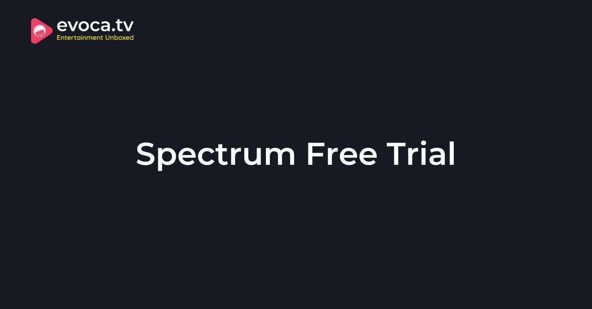 Spectrum Free Trial 2025